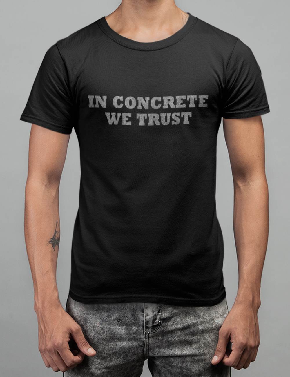 "IN CONCRETE WE TRUST" - Shirt Man